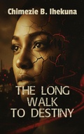 Cover: The Long Walk To Destiny - DADYMINDS PUBLISHERS INSIDER
