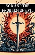 Cover: God and the Problem of Evil - Sandell Wall