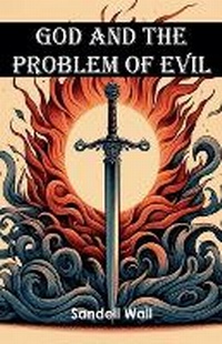 Enlarge image Cover: God and the Problem of Evil - Sandell Wall