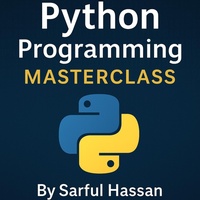 Enlarge image Cover: Python Programming Masterclass (Master of Programming) - Sarful Hassan