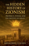 Cover: The Hidden History of Zionism - Legacy Light Press