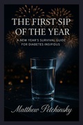 Cover: The First Sip of the Year - Matthew Edward Petchinsky