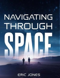 Enlarge image Cover: Navigating Through Space - Self-Publish