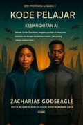 Cover: KODE ZIARAH - Kebangkitan AI  (Seri PROTOKOL LOGOS - Buku 1) - Zacharias Godseagle and God