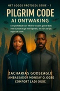 Cover: PILGRIM CODE - AI Awakening  (DE LOGOS PROTOCOL-serie - Boek 1) - Zacharias Godseagle and God