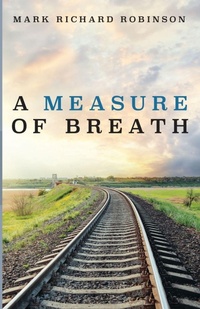 Enlarge image Cover: A Measure of Breath - Resource Publications (CA)