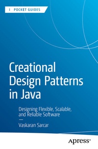 Enlarge image Cover: Creational Design Patterns in Java - APress