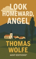 Cover: Look Homeward, Angel - Mint Editions