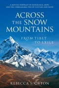 Bild: Across the Snow Mountains: From Tibet to Exile - White Tara Publishing