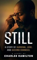 Cover: Still A Story of Survival, Love, And Second Chances - Charles Hamilton