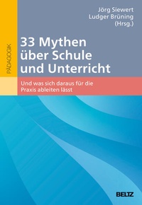 Bild vergrößern Bild: 33 Mythen über Schule und Unterricht - Beltz Verlagsgruppe GmbH & Co. KG