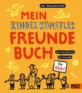 Bild: Mein Kinder K&uuml;nstler Freundebuch - Beltz Verlagsgruppe GmbH & Co. KG