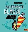 Cover: Allererste Klasse. Mein Eintragbuch zum Schulanfang - Beltz Verlagsgruppe GmbH & Co. KG