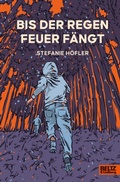 Cover: Bis der Regen Feuer f&auml;ngt - Beltz eBook