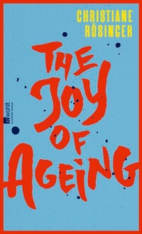 Enlarge image Cover: The Joy of Ageing - Rowohlt