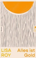 Cover: Alles ist Gold - Rowohlt