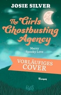 Cover: The Girls Ghostbusting Agency - Merry Spooky Love - Rowohlt Taschenbuch