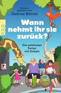 Bild vergrößern Bild: Wann nehmt ihr sie zurück? - Rowohlt Taschenbuch