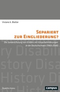 Cover: Separiert zur Eingliederung? - Campus