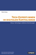 Cover: Tech-Expert:innen im digitalen Kapitalismus - Campus