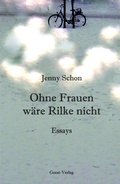 Cover: Ohne Frauen w&auml;re Rilke nicht - Geest-Verlag