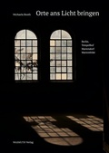 Cover: Orte ans Licht bringen - Wasmuth Verlag