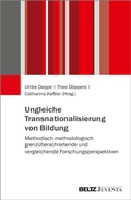 Cover: Ungleiche Transnationalisierung von, in und durch Bildung - Juventa Verlag ein Imprint der Beltz Verlagsgruppe GmbH & Co. KG