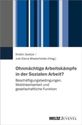 Abbildung von: Ohnmächtige Arbeitskämpfe in der Sozialen Arbeit? - Beltz