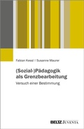 Cover: (Sozial-)P&auml;dagogik als Grenzbearbeitung - Juventa Verlag ein Imprint der Beltz Verlagsgruppe GmbH & Co. KG