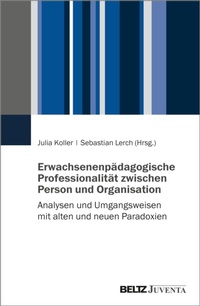 Enlarge image Cover: Erwachsenenpädagogische Professionalität zwischen Person und Organisation - Beltz eBook