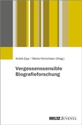 Cover: Vergessenssensible Biografieforschung - Juventa Verlag ein Imprint der Beltz Verlagsgruppe GmbH & Co. KG