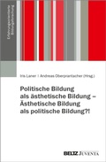 Cover: Politische Bildung als &auml;sthetische Bildung - &Auml;sthetische Bildung als politische Bildung?! - Beltz eBook