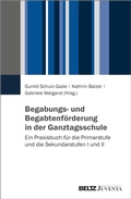 Cover: Begabungs- und Begabtenf&ouml;rderung in der Ganztagsschule - Beltz eBook