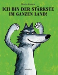 Cover: Ich bin der St&auml;rkste im ganzen Land! - Moritz
