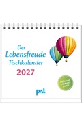 Cover: Der Lebensfreude-Tischkalender 2027 - PAL - Verlagsgesellschaft mbH