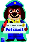 Cover: Wenn ich gro&szlig; bin, werde ich - Polizist - YoYo Books