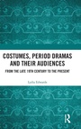 Cover: Costumes, Period dramas and their Audiences - Routledge