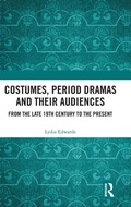 Cover: Costumes, Period dramas and their Audiences - Routledge