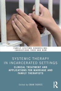 Enlarge image Cover: Systemic Therapy in Incarcerated Settings - Routledge