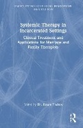Cover: Systemic Therapy in Incarcerated Settings - Routledge
