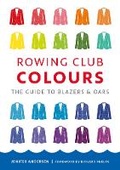 Cover: Rowing Club Colours - Jenifer Andersen