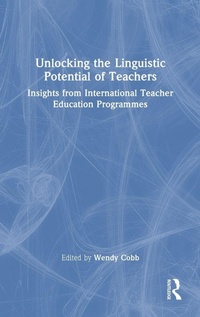 Enlarge image Cover: Unlocking the Linguistic Potential of Teachers - Routledge