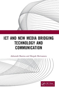 Enlarge image Cover: ICT and New Media Bridging Technology and Communication - CRC Press
