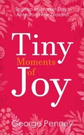 Cover: Tiny Moments of Joy: Spotted on Market Day in Aotearoa New Zealand - Anthony Johnson