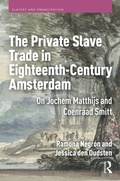 Cover: The Private Slave Trade in Eighteenth-Century Amsterdam - Routledge