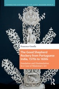 Cover: The Good Shepherd Rockery from Portuguese India, 1570s to 1650s - Routledge