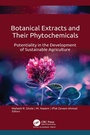 Cover: Botanical Extracts and Their Phytochemicals - Apple Academic Press Inc.