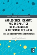 Cover: Adolescence, Identity, and the Politics of Recognition in the Social Media Era - Routledge
