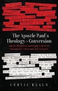 Abbildung von: The Apostle Paul's Theology on Conversion - and His Refutation and Condemnation of Sacramental Conversion and Salvation - Lucid Books