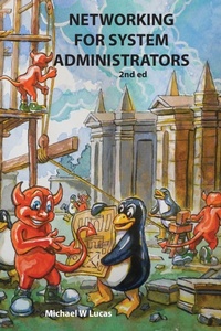 Enlarge image Cover: Networking for System Administrators - Tilted Windmill Press